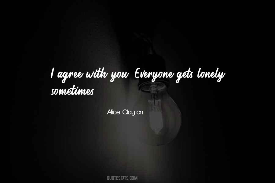 Everyone Is Lonely Quotes #675157