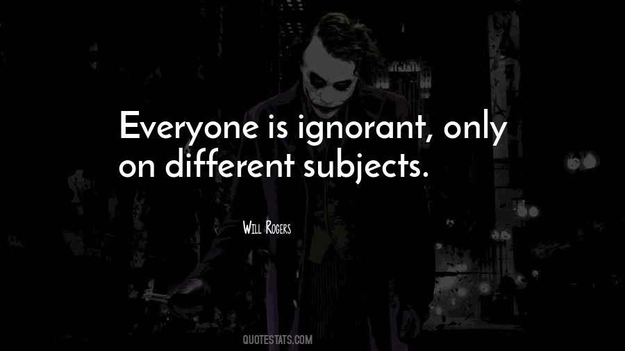 Everyone Is Quotes #1662459