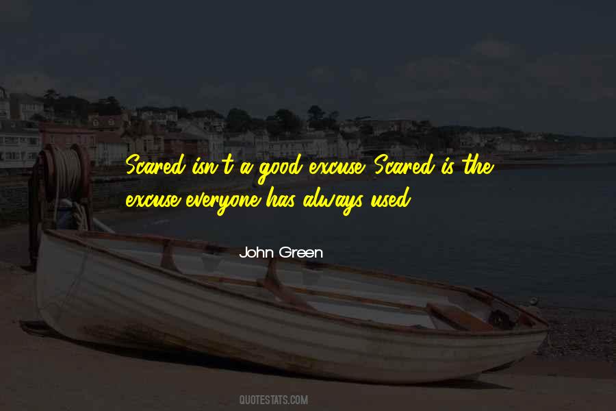 Everyone Is Scared Quotes #813619