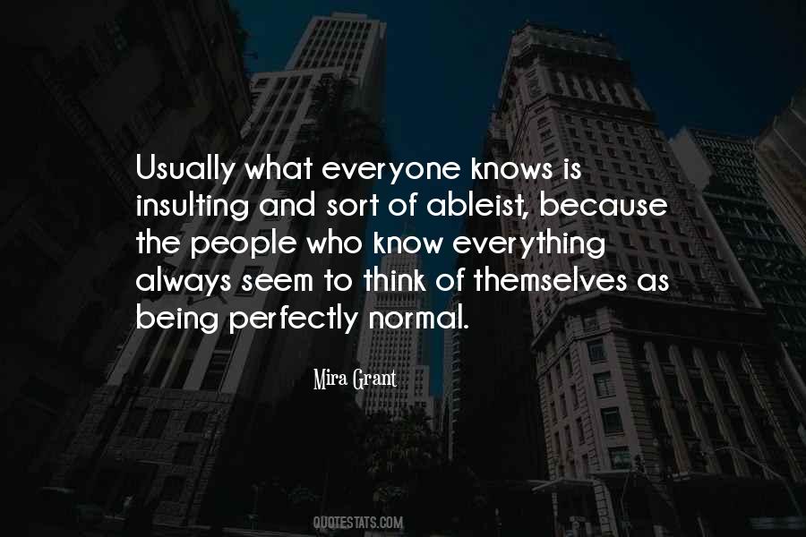 Everyone Knows Everything Quotes #994656