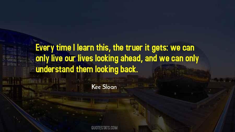 We Live Learn Quotes #1421794