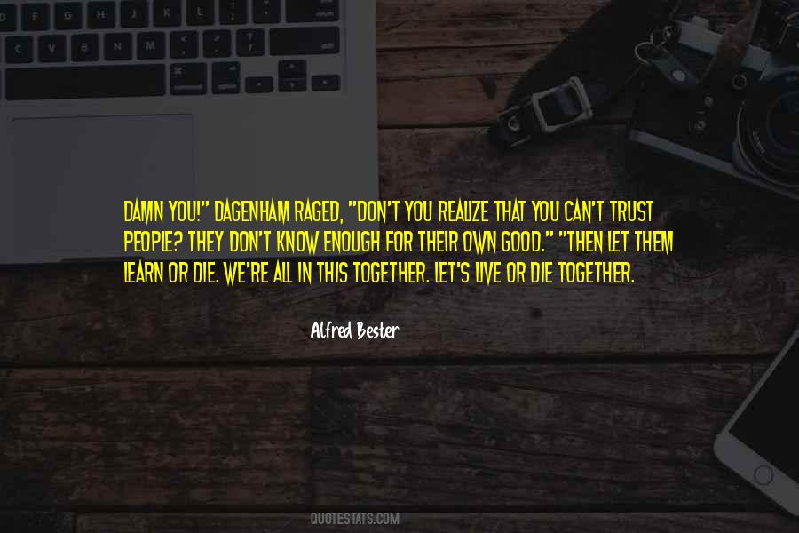 We Live Learn Quotes #42754