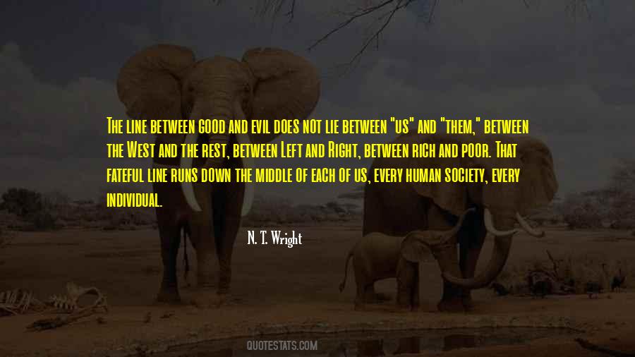 Between Good And Evil Quotes #209229