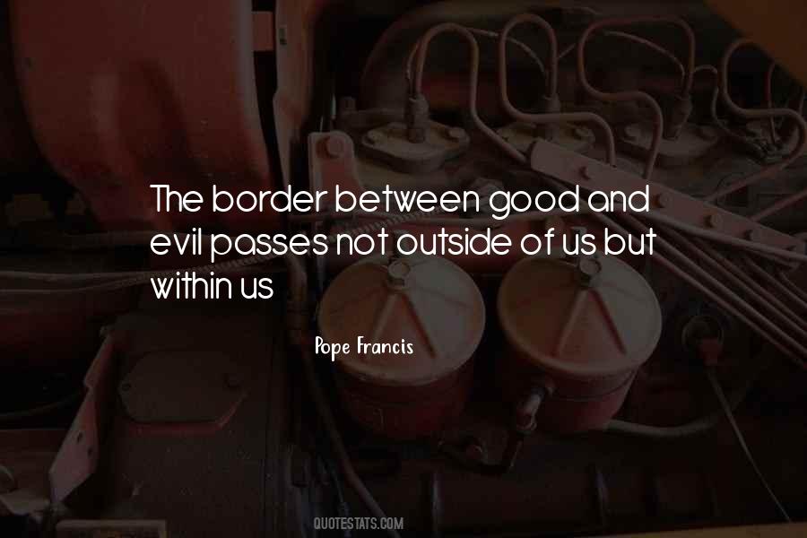 Between Good And Evil Quotes #391362
