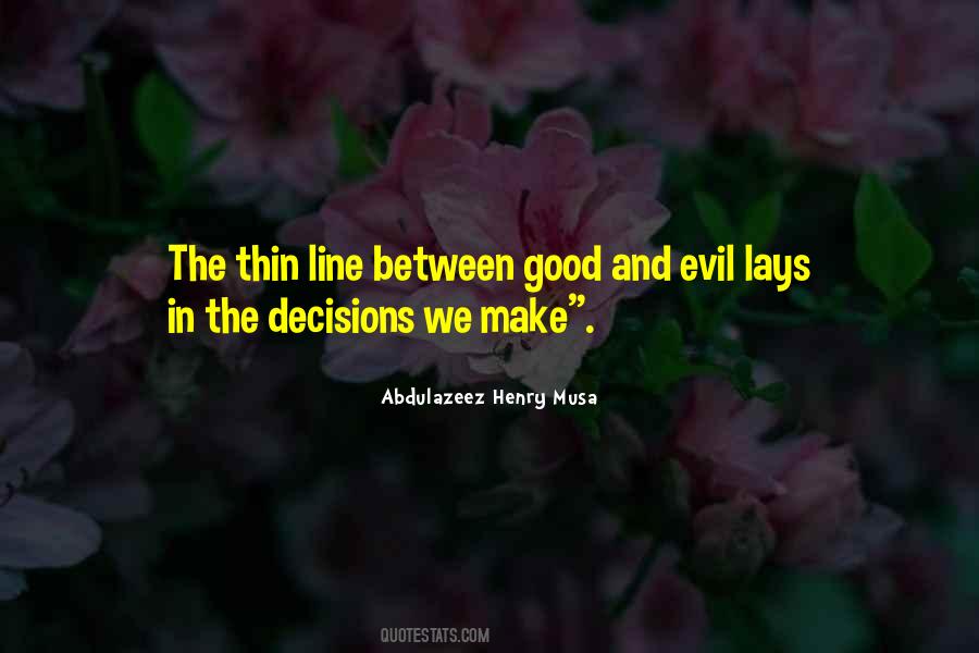 Between Good And Evil Quotes #417109