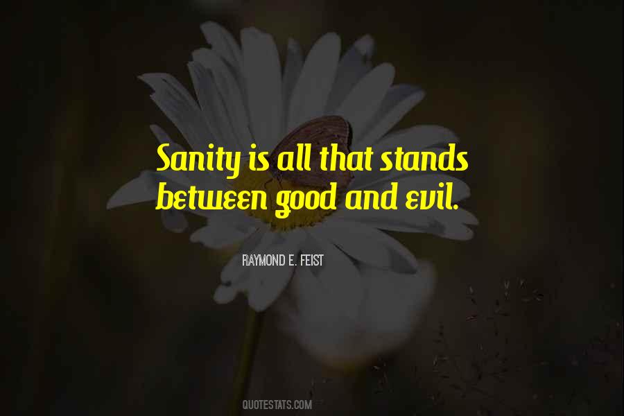 Between Good And Evil Quotes #472765