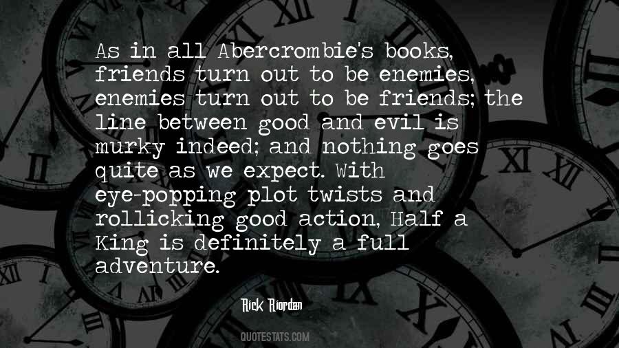 Between Good And Evil Quotes #840470