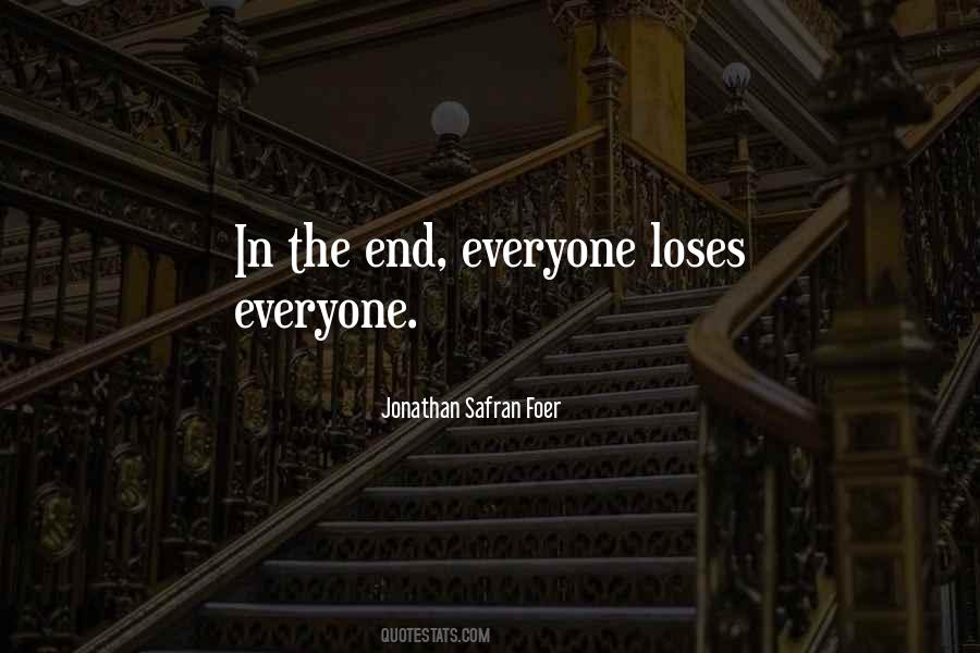 Everyone Loses Quotes #1789051