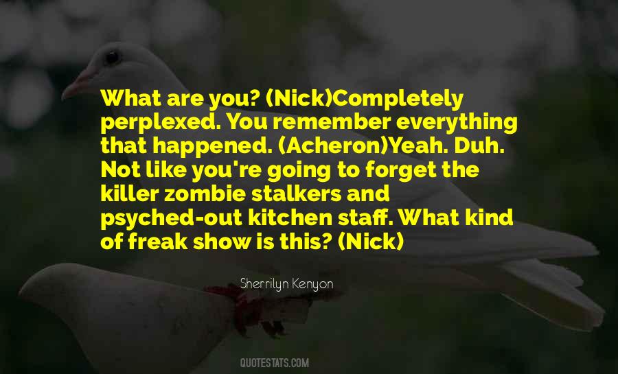 You Forget Everything Quotes #1189130