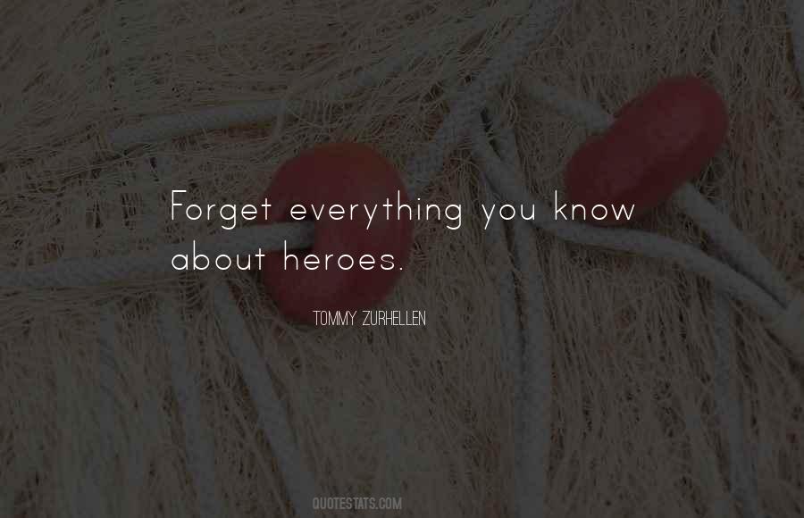 You Forget Everything Quotes #889277