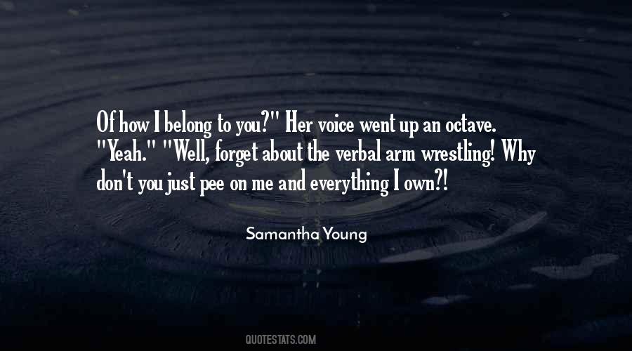 You Forget Everything Quotes #894609