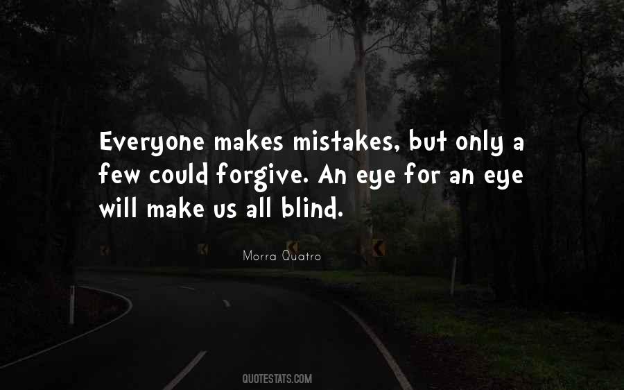 Everyone Makes Mistakes But Quotes #746862