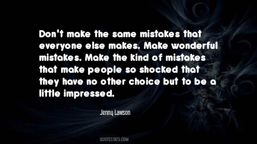 Everyone Makes Mistakes But Quotes #753592