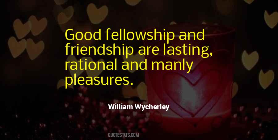 Fellowship Friendship Quotes #1096101