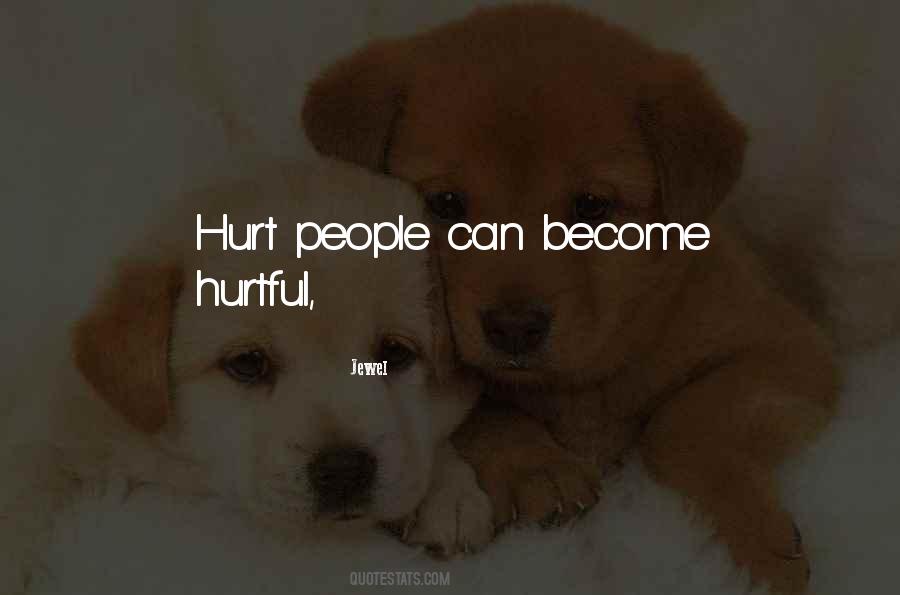 Quotes About Hurtful People #1275290