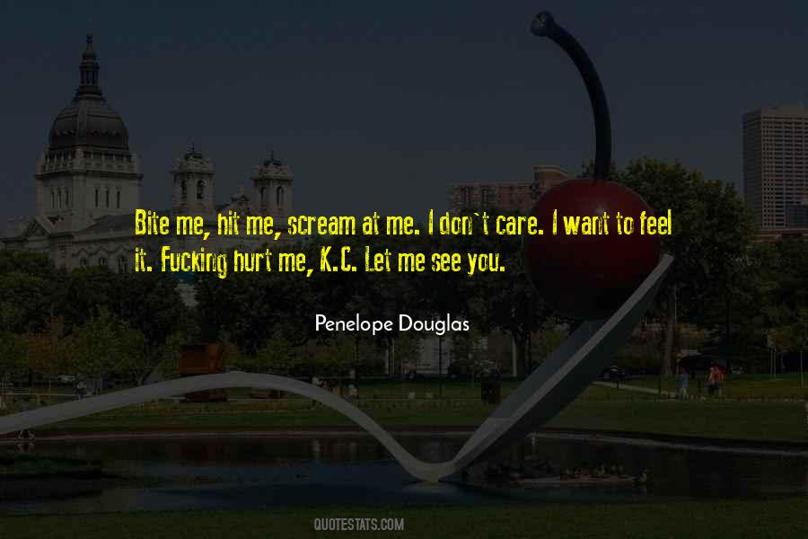 You Want To Hurt Me Quotes #1236890