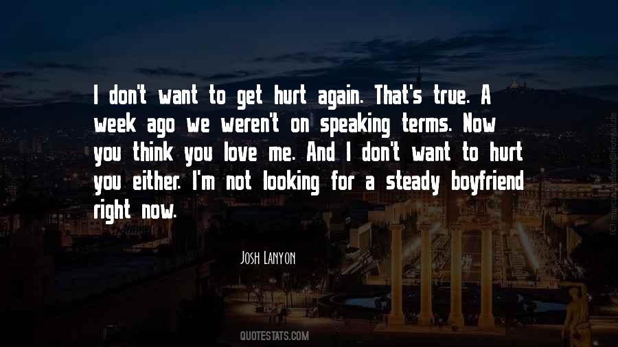 You Want To Hurt Me Quotes #1334121