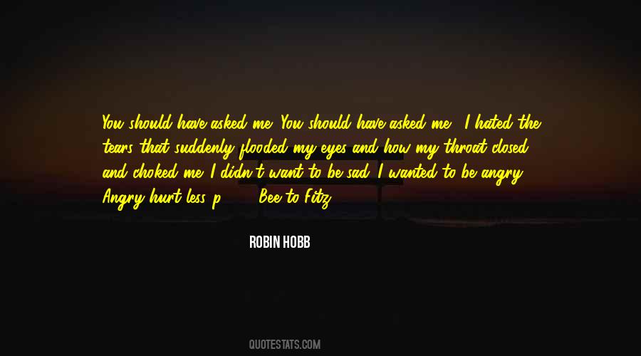 You Want To Hurt Me Quotes #326266