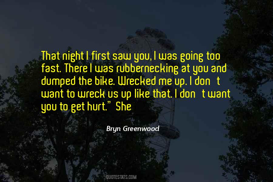You Want To Hurt Me Quotes #523618