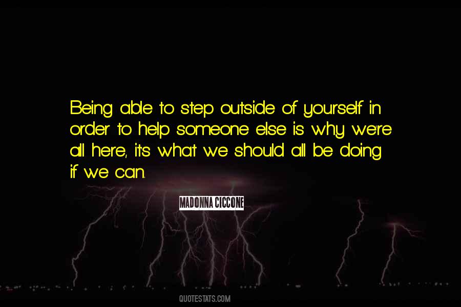 Step Outside Yourself Quotes #1362944