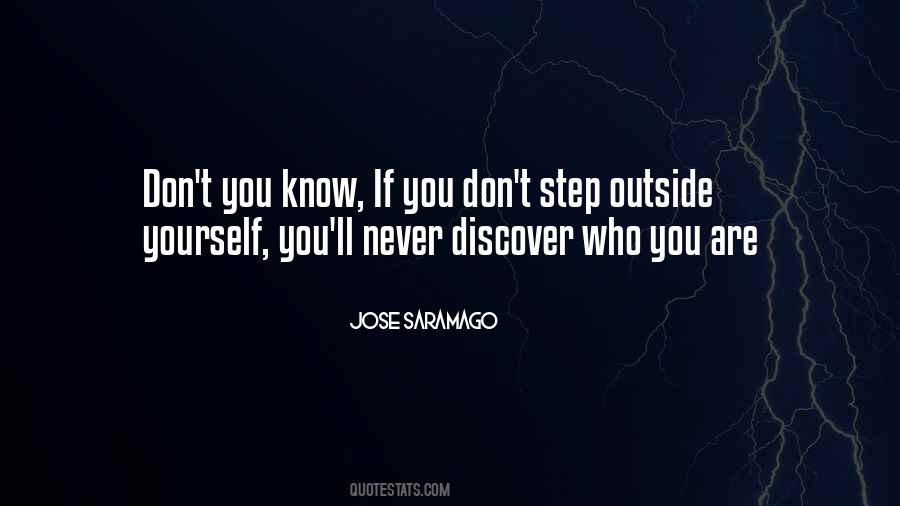 Step Outside Yourself Quotes #334471