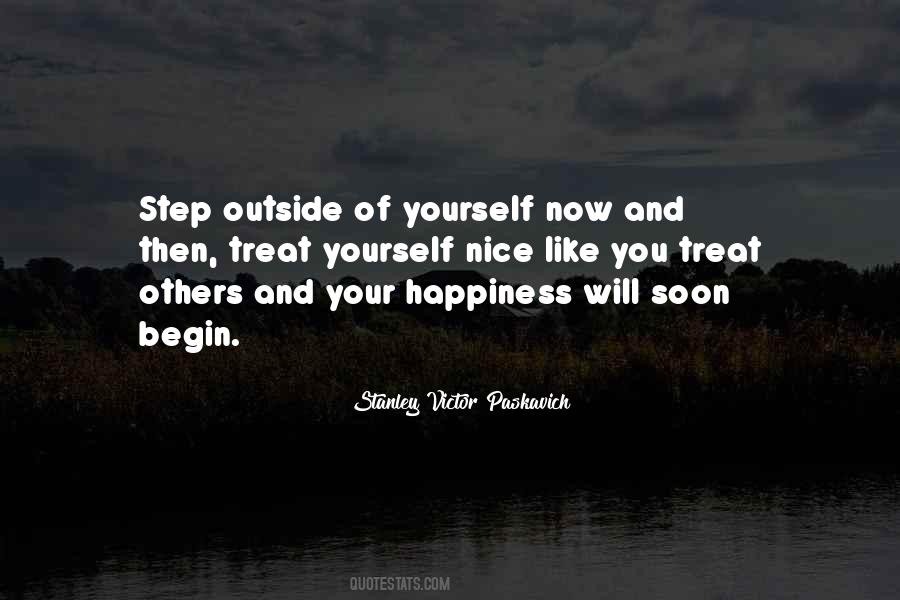Step Outside Yourself Quotes #906893