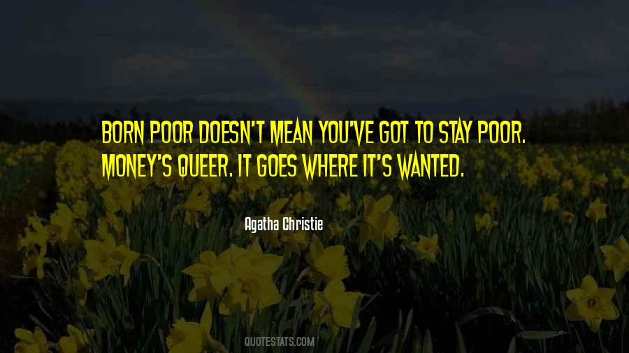Money Goes To Money Quotes #1441181