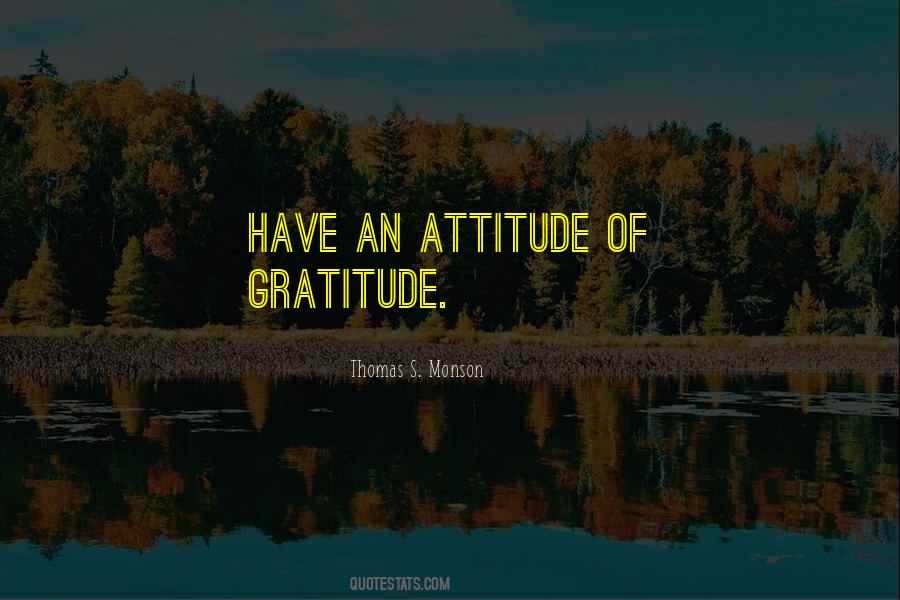 Have An Attitude Of Gratitude Quotes #721187