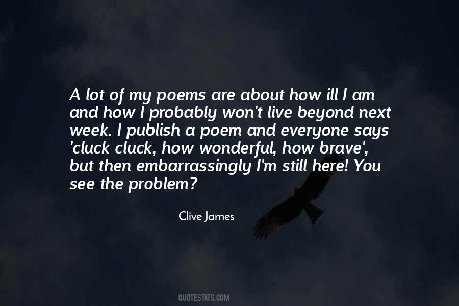 I Am The Problem Quotes #1785064