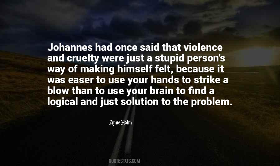 I Am The Problem Quotes #186302