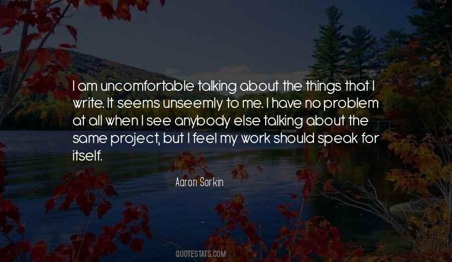 I Am The Problem Quotes #856828