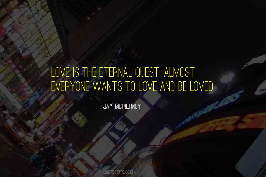 Everyone Wants Love Quotes #1844201