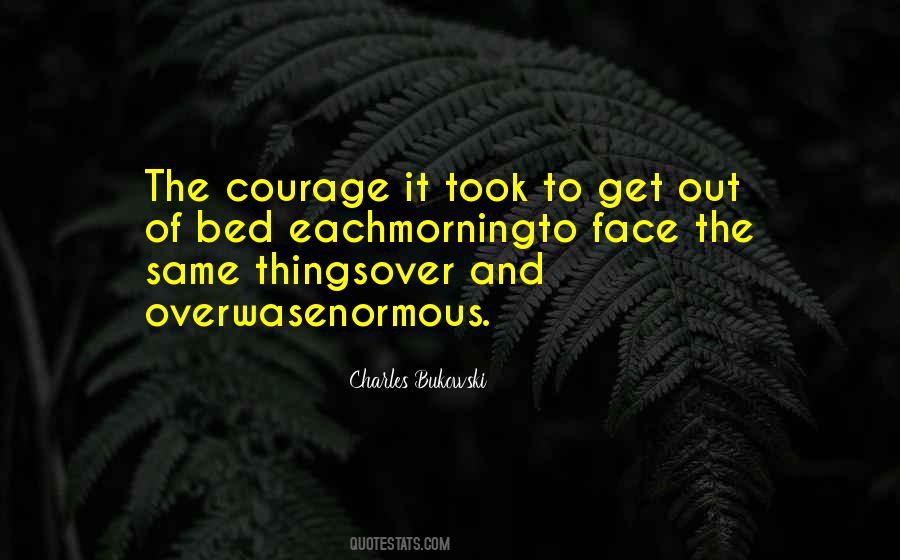 The Courage Quotes #1639213