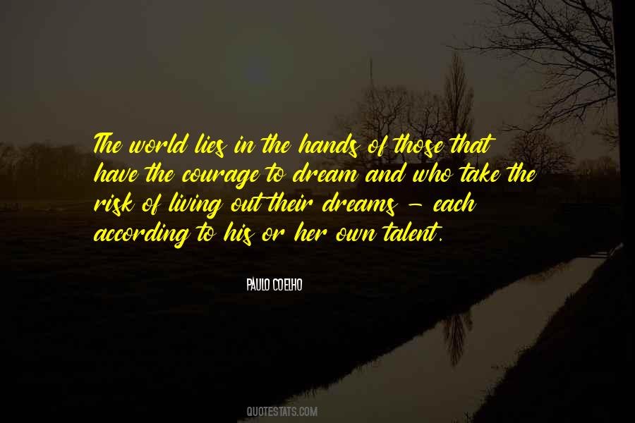 The Courage Quotes #1670317