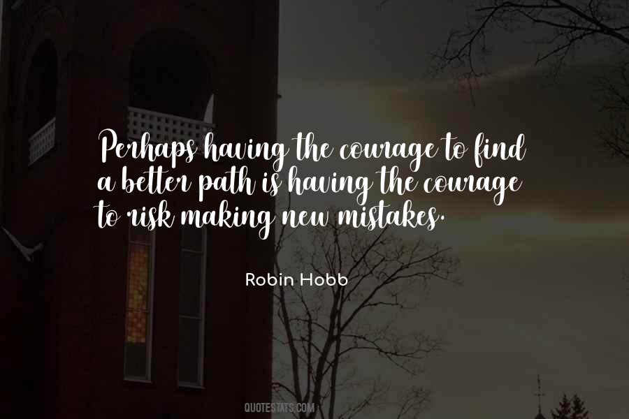 The Courage Quotes #1676030
