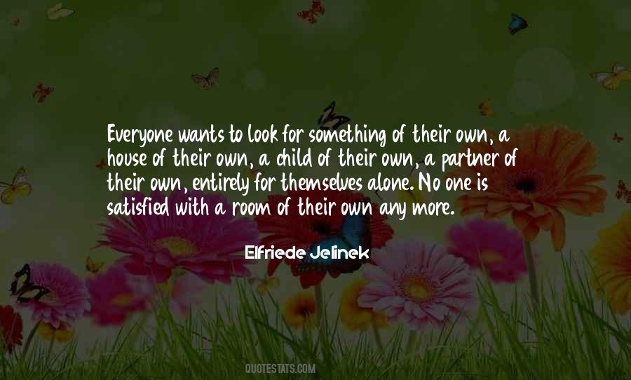 Everyone Wants Something Quotes #668040