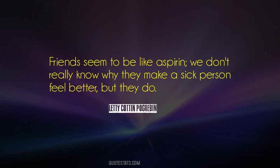 Make A Person Feel Better Quotes #1834495