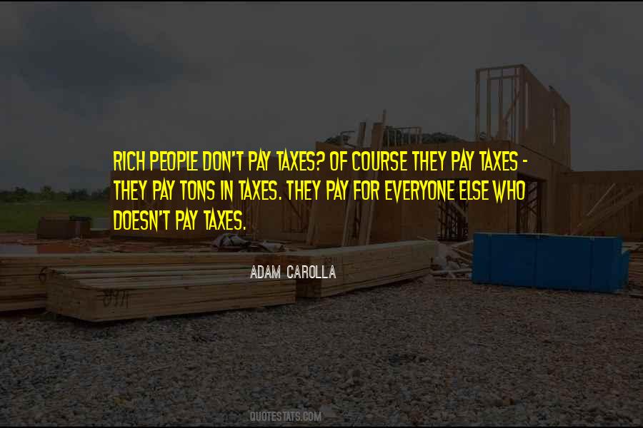 Everyone Wants To Be Rich Quotes #230865
