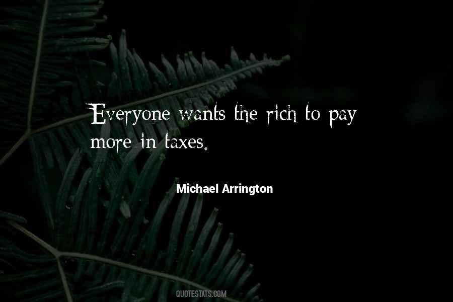 Everyone Wants To Be Rich Quotes #232528