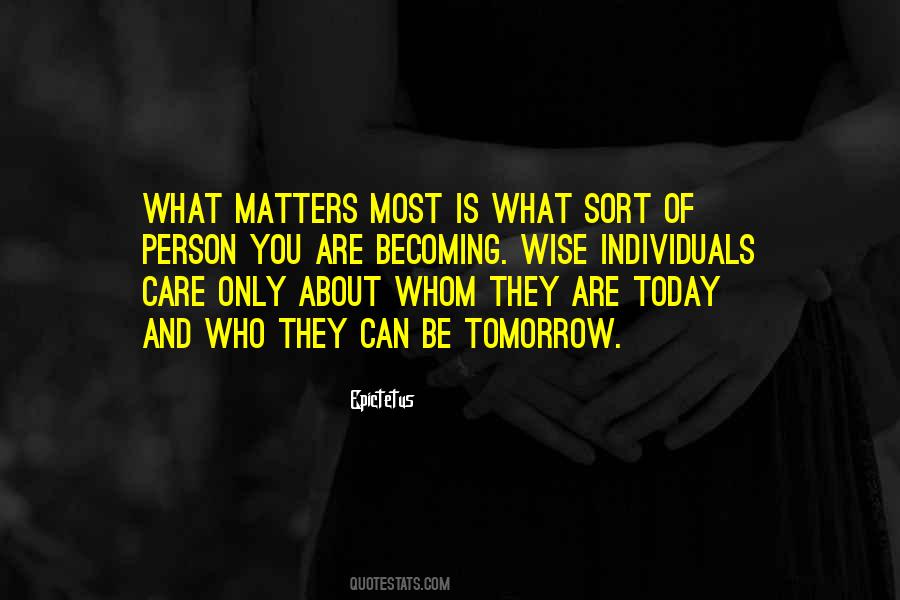 Today Is What Matters Quotes #1469879
