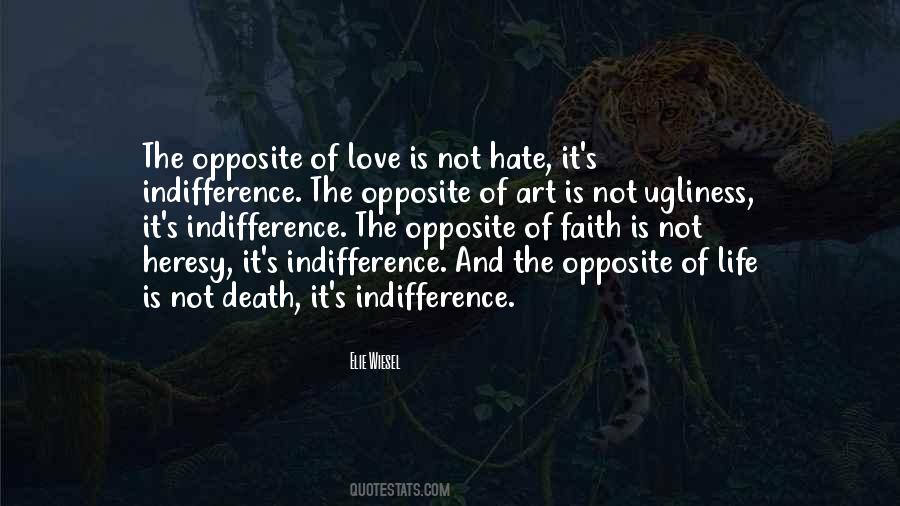 The Opposite Of Love Quotes #64092