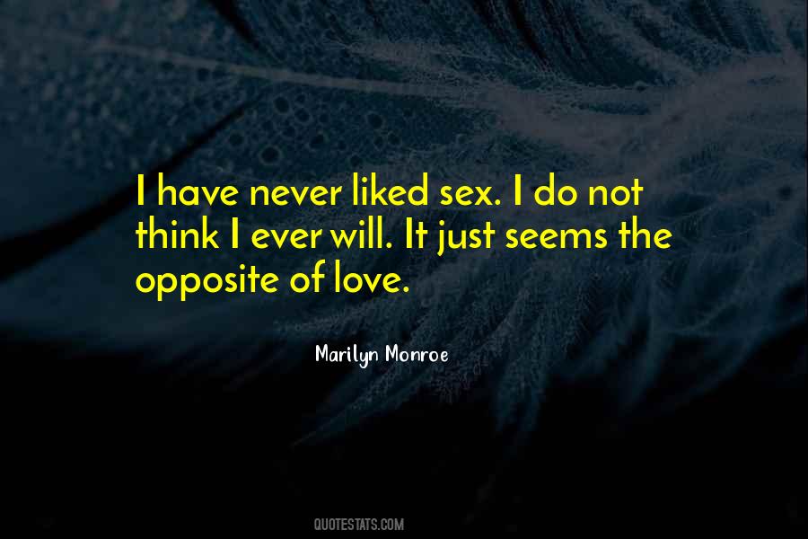 The Opposite Of Love Quotes #765041