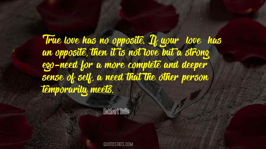 The Opposite Of Love Quotes #985539