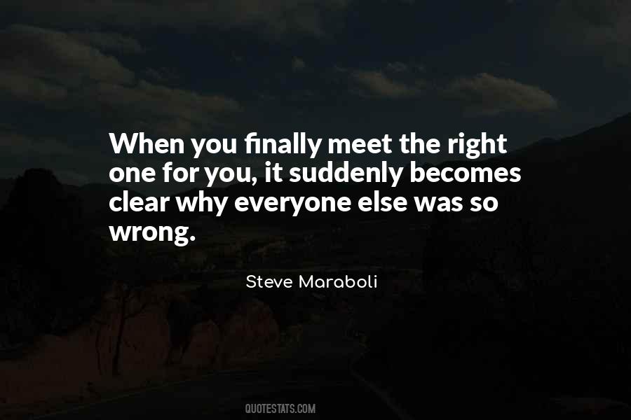 Everyone Was Right Quotes #402702