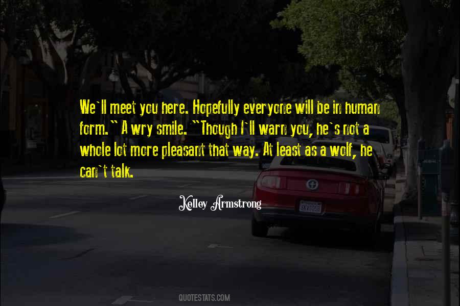 Everyone We Meet Quotes #1392876