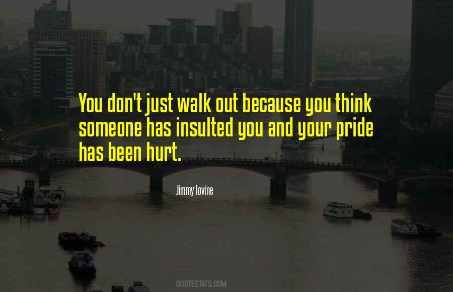 Quotes About Hurt Pride #450172