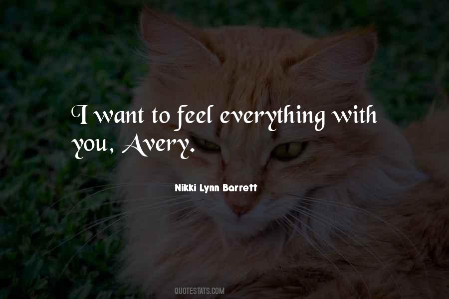 I Want To Feel Quotes #1634103