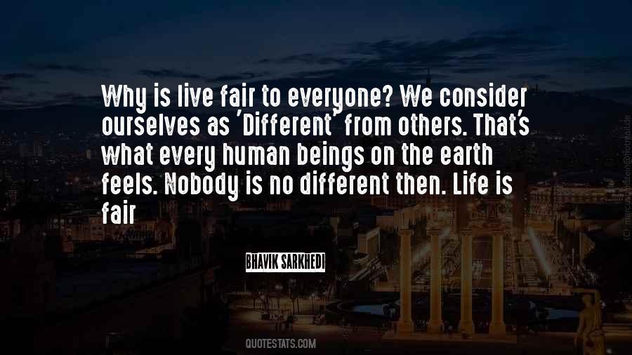 Everyone's Life Is Different Quotes #1259830
