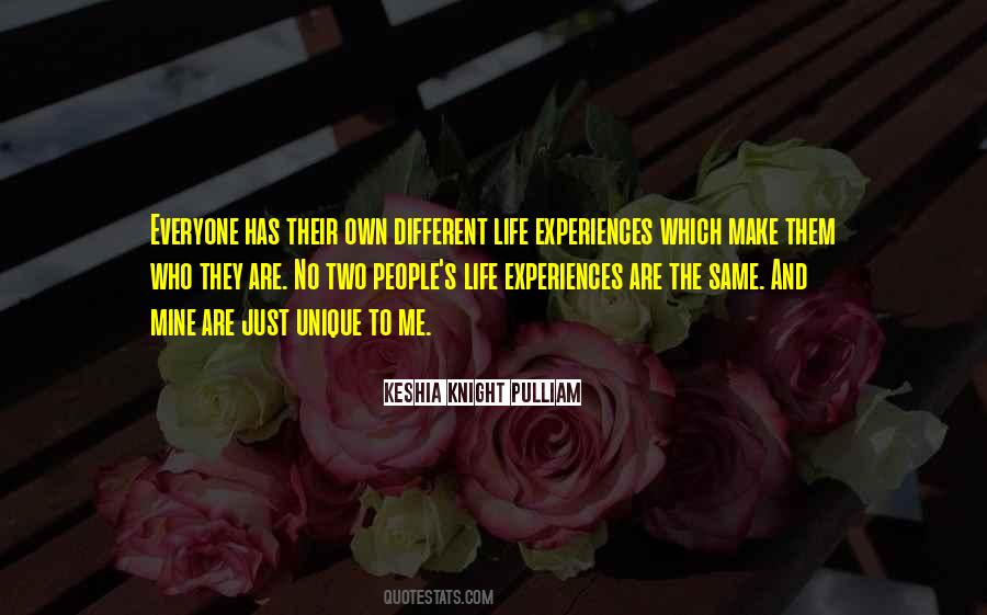 Everyone's Life Is Different Quotes #359389