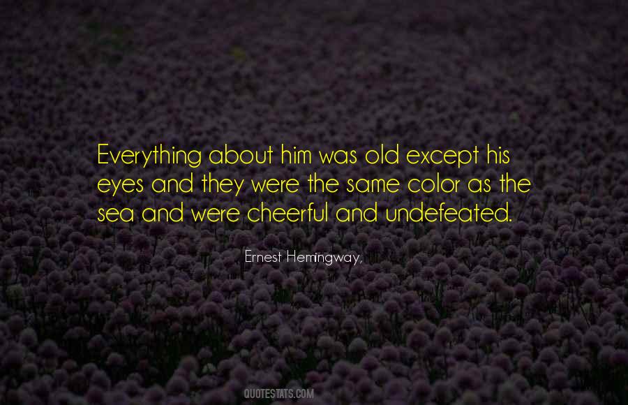 Everything About Him Quotes #1008448